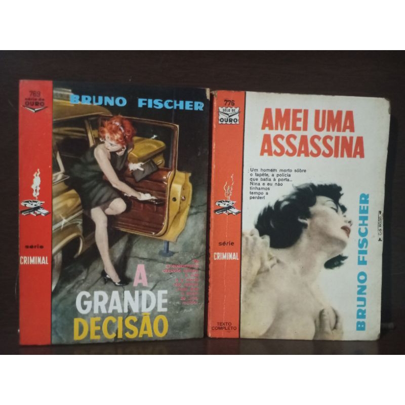 Livros de Bruno Fischer: A Grande Decisão e Amei Uma Assassina