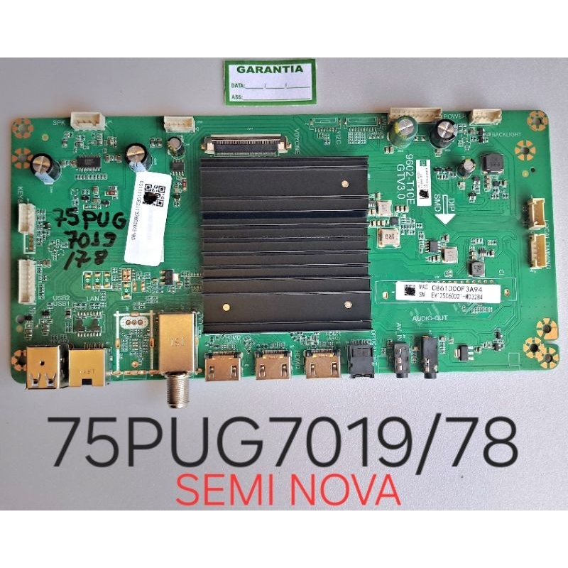 PLACA PRINCIPAL TV PHILIPS 75PUG7019/78 9602-T10E GTV3.0 (SEMI NOVA) FOTOS, VÍDEO E DESCRIÇÃO