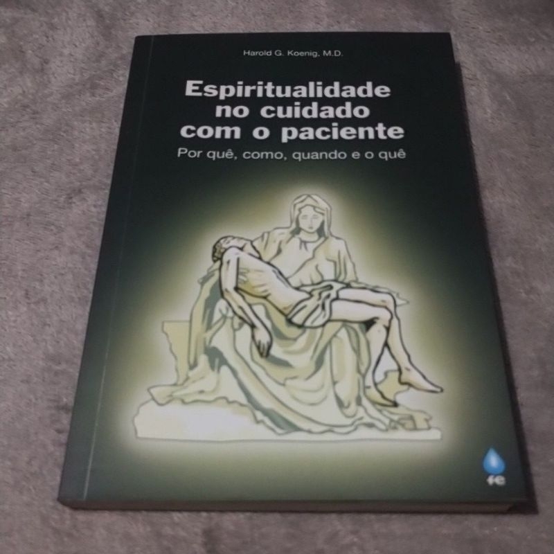 Espiritualidade no Cuidado com o Paciente -Harold G Koenig