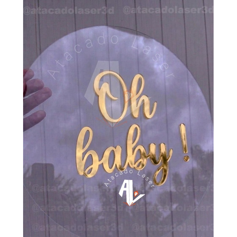 Placa de acrilico para decoracao de festa - Acrílico cristal + Acrílico espelhado Oh Baby