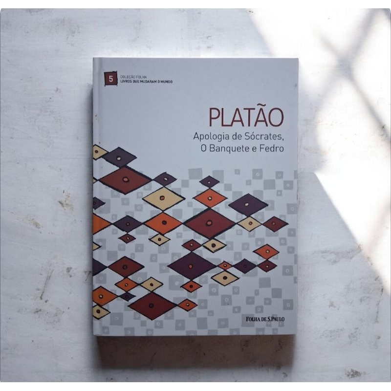 Platão - apologia de Sócrates, o banquete e Fredo