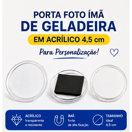 PORTA FOTO IMÃ DE GELADEIRA EM ACRILICO PARA PERSONALIZAR 4,5 CM