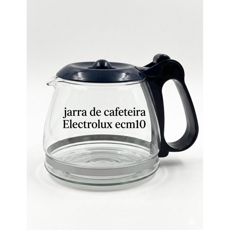 Jarra de Reposição Para Cafeteira Electrolux Ecm10 - 15 Cafés Vidro Reforçado promoção