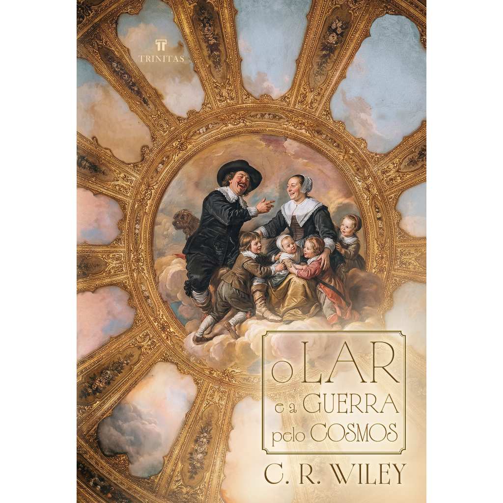 O Lar e a Guerra pelo Cosmos - C. R. Wiley - Capa Dura (Edição Luxo)