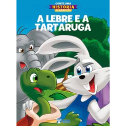 Livro Infantil Conte Uma História Clássicos A Lebre e a Tartaruga