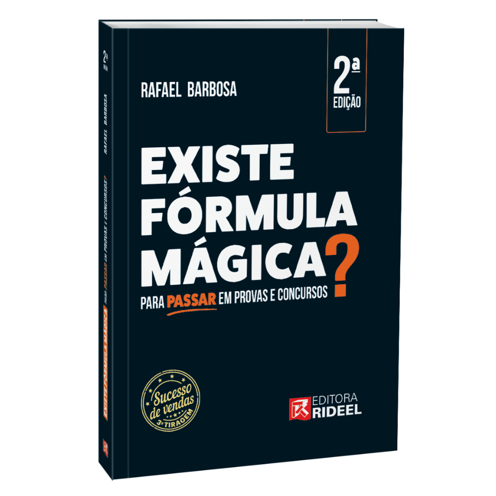 Existe Fórmula Mágica para Passar em Provas e Concursos? 2ª Edição