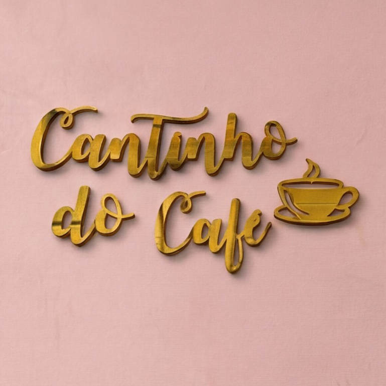 Cantinho do Café Acrílico Espelhado Parede Cozinha Gourmet 41x28 Dourado Prata Rose Gold Letreiro