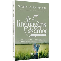 As 5 Linguagens do Amor dos Adolescentes | Nova Capa