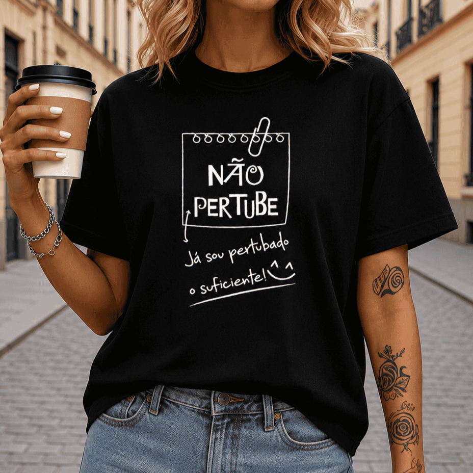 Camisa Camiseta Blusinha Feminina Frase Meme Não Pertube Engraçada Streetwear Academia Lançamento