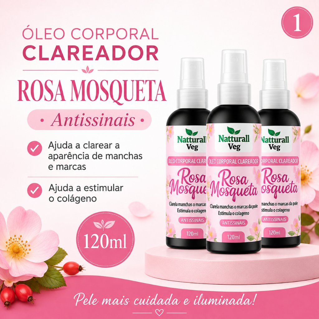 Kit Até 3 Óleo de Rosa Mosqueta Clareador de manchas, foliculite e estrias vermelhas120l - Natturall-Veg