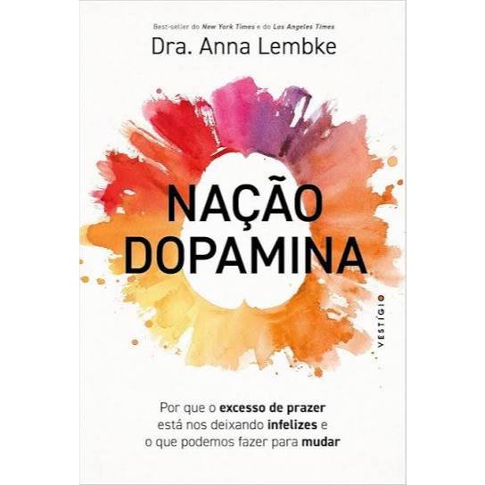 NAÇÃO DOPAMINA - LEMBKE, DRA. ANNA
