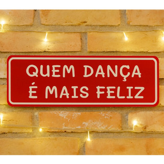 Placa decorativa DANÇAR DANÇA 20x5cm Plaquinha PLA com frases divertidas Escrito Relevo MÚSICA LIVRO
