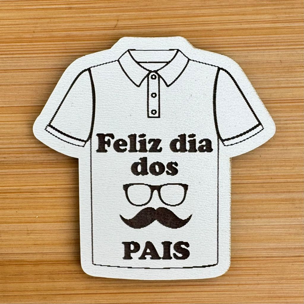 Kit Imãs Dia dos Pais Camiseta MDF | Feliz Dia dos Pais Lembrancinha Personalizada Personalizado MDF