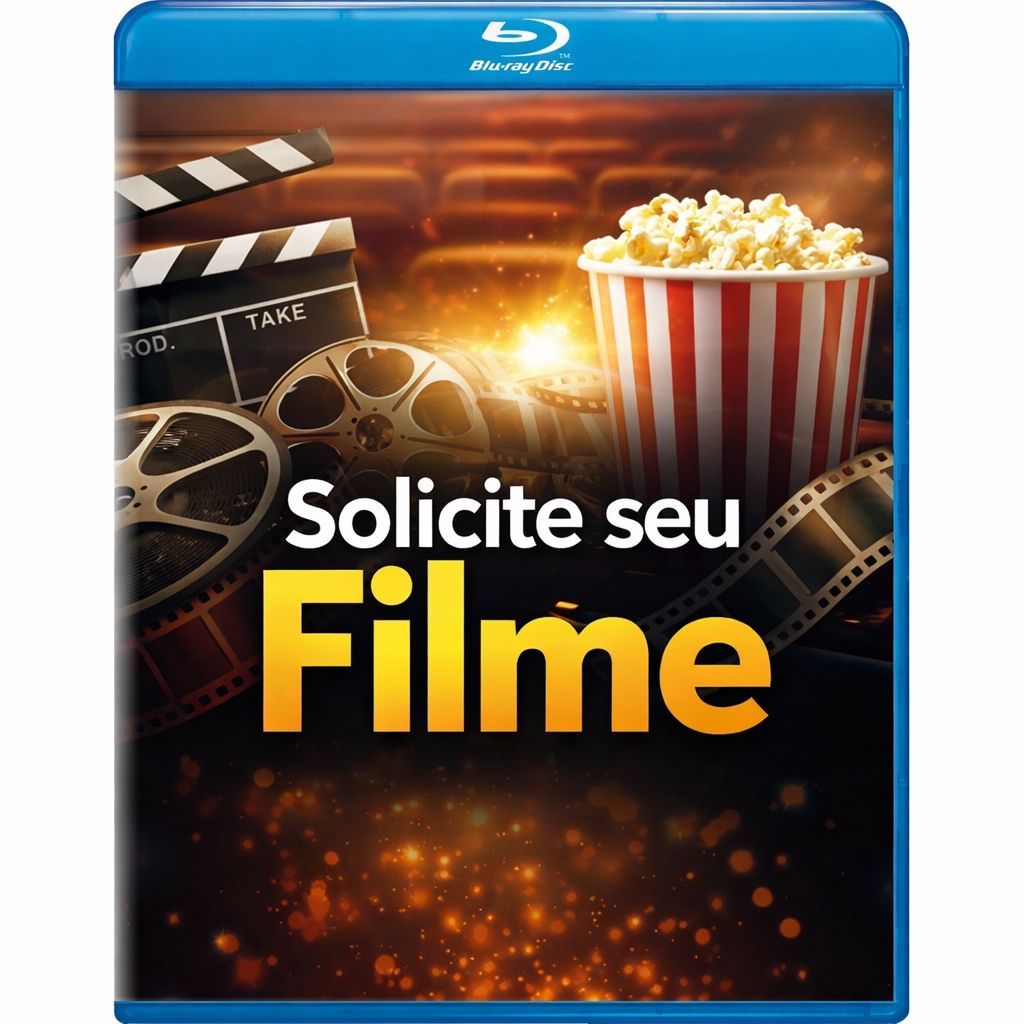 SOLICITE SEU FILME! BLU RAY, DVD E 3D
