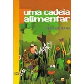 Livro: Uma Cadeia Alimentar - Neide e Suzana - FTD