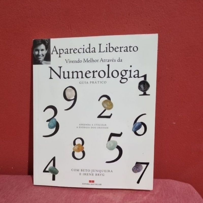 Vivendo melhor através da numerologia - Guia prático