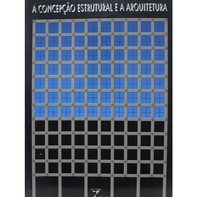 Livro A Concepção Estrutural E A Arquitetura Yopanan Conrado Rebello Editora Zigurate 2000 Técnico