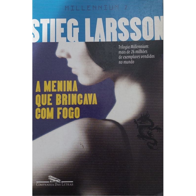 Livro A MENINA QUE BRINCAVA COM FOGO ' Stileg Larsson