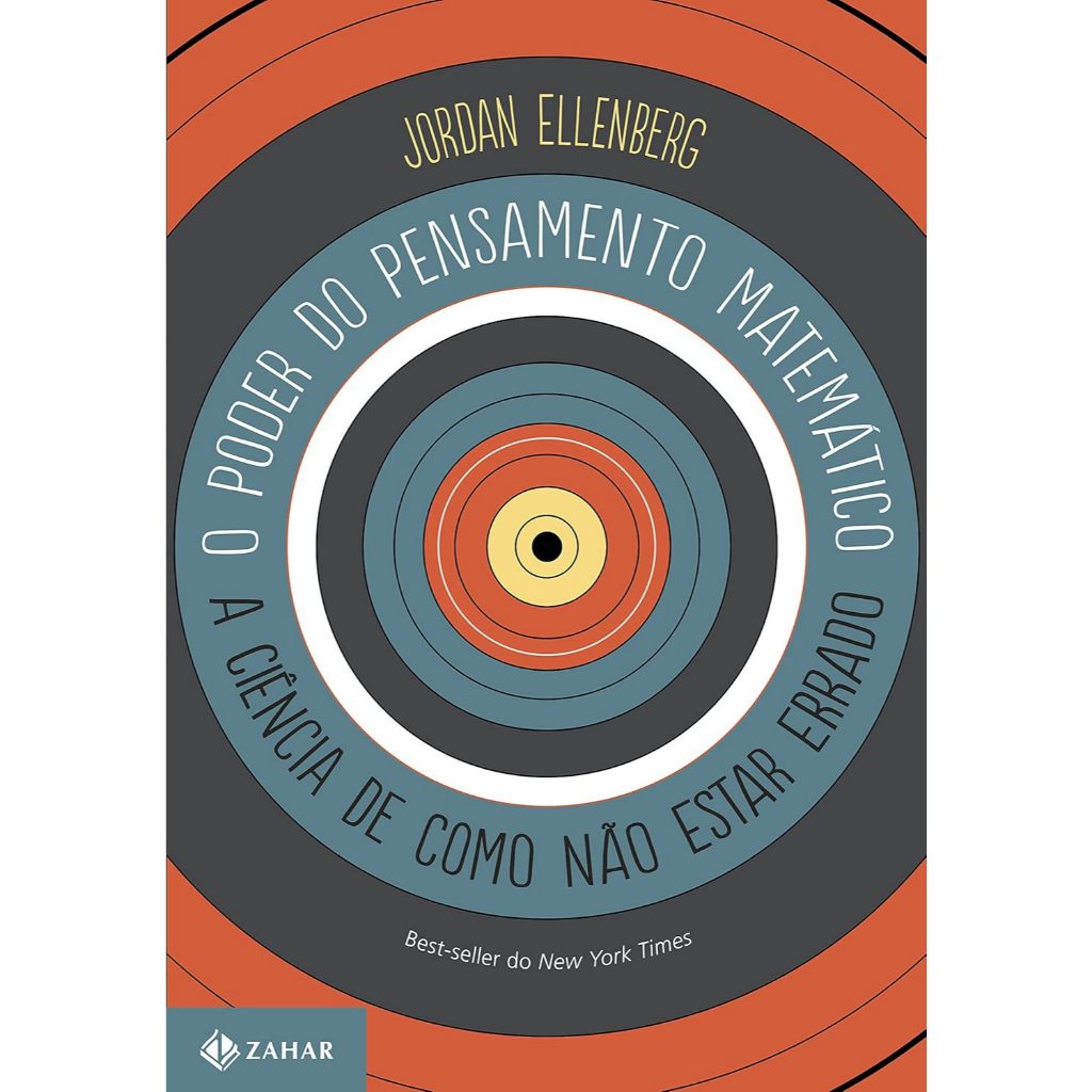 O poder do pensamento matemático: A ciência de como não estar errado de Jordan Ellenberg