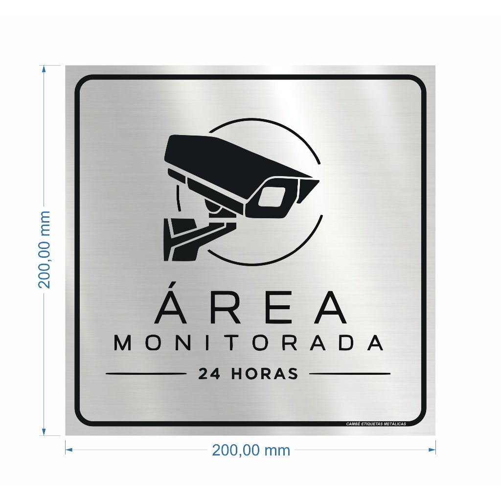 Detalhes do PLACA ÁREA MONITORADA 24 HORAS - EM ALUMÍNIO - TAM 20X20 CM - COM FITA DUPLA FACE PARA COLAR