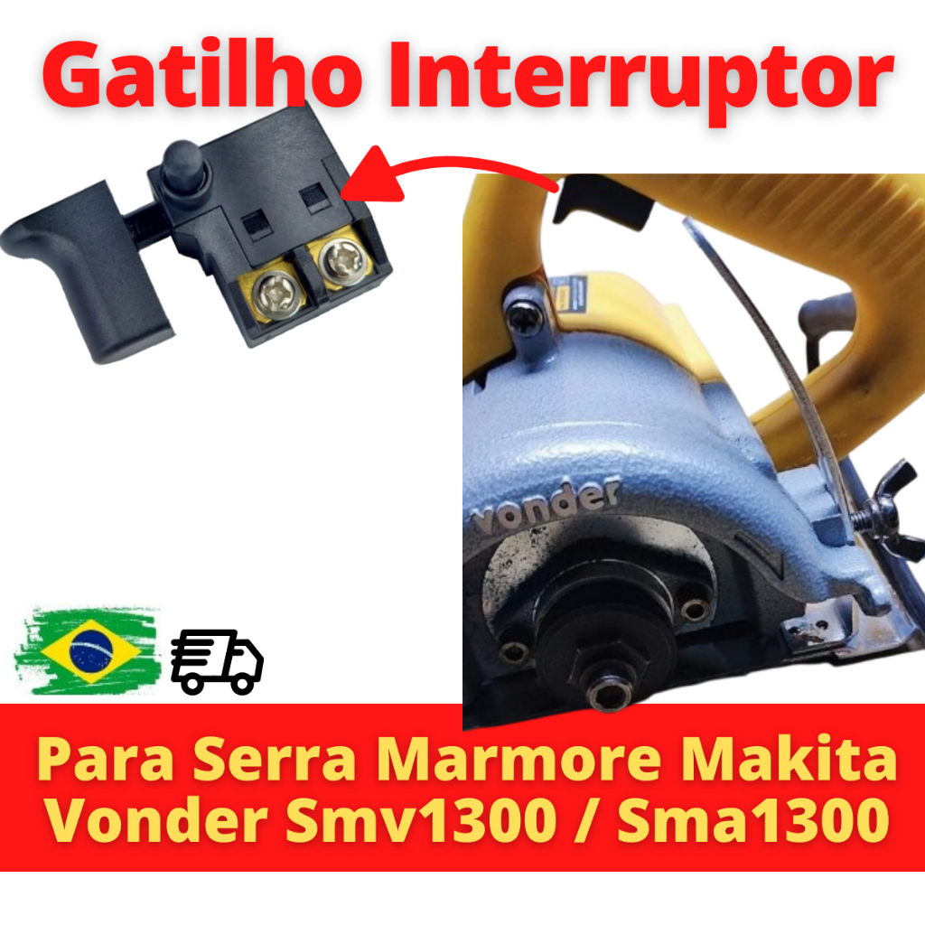 Interruptor Gatilho para Serra Mármore Vonder Smv1300 / Sma1300