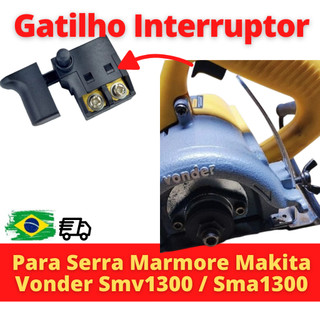 Interruptor Gatilho para Serra Mármore Vonder Smv1300 / Sma1300