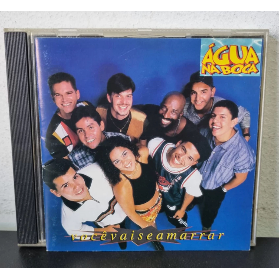 CD Água na Boca – Você Vai Se Amarrar - Original Pagode Samba - Lá Vem o Brasil Descendo a Ladeira