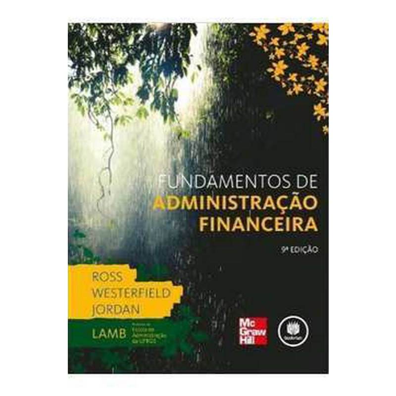 livro	Fundamentos de Administração Financeira Ross Westerfield Jordan