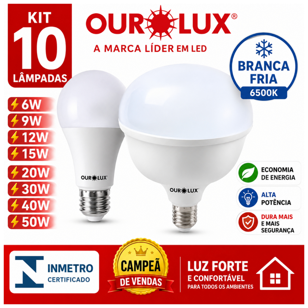 10 Lampada Led Ourolux Lampadas 6W , 9W , 12W , 15W , 20W, 30W , 40W , 50 Watts  Lâmpada Fria 6500
