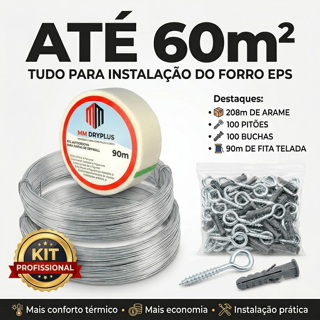 Kit Forro Isopor e Drywall 60m² -Fita Telada Adesiva. +Arame Galvanizado 18 + 100 Buchas com Pitão 8
