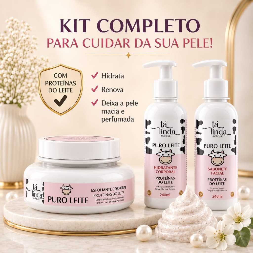 Kit Completo Puro Leite OU Esfoliante Corporal OU Hidratante Corporal OU Sabonete Facial - TÁ LINDA