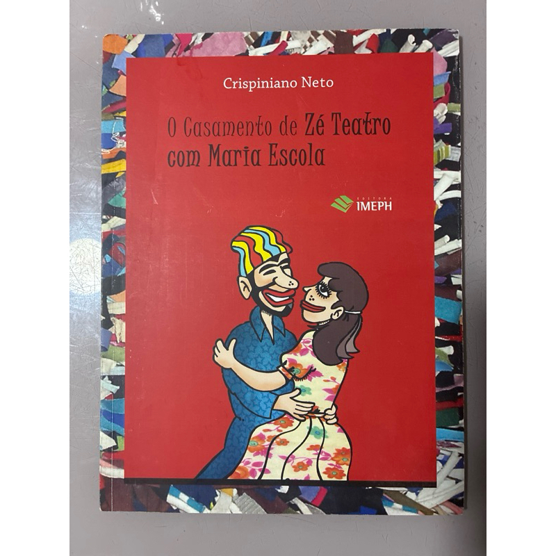 O Casamento de Zé Teclado com Maria Escola – Crispiniano Neto | IMEPH