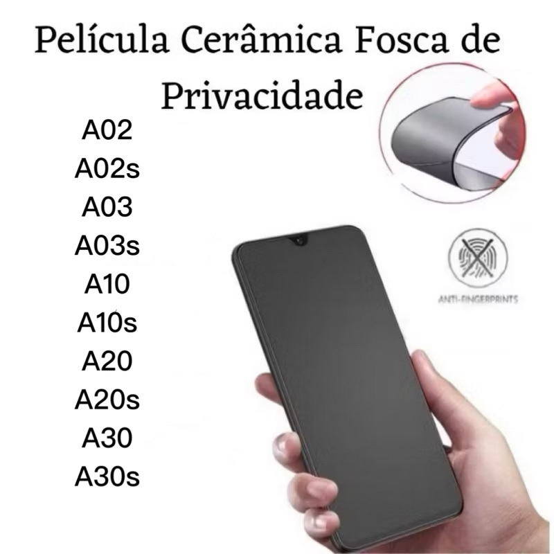 Película Cerâmica Fosca Privacidade para Samsung A02 A02s A03 A03s A10 A10s A20 A20s A30 A30s
