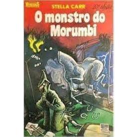 Livro: O Monstro Do Morumbi - Stella Carr - Editora Moderna