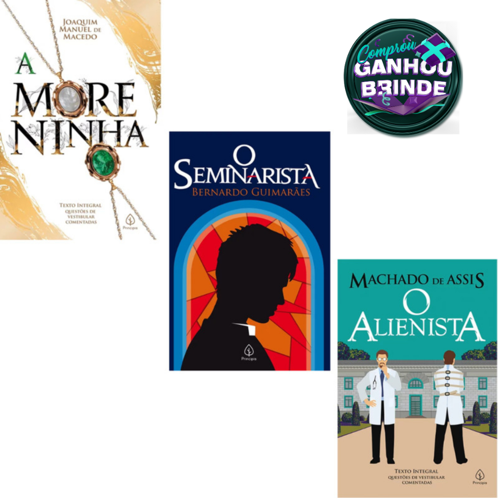 Livro A moreninha Joaquim Manuel de Macedo + O seminarista Bernardo Guimarães + O Alienista