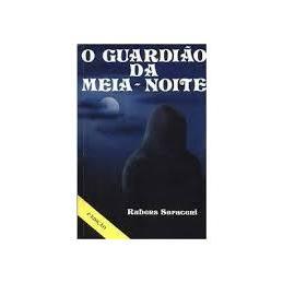 O Guardião da Meia-Noite - Rubens Saraceni