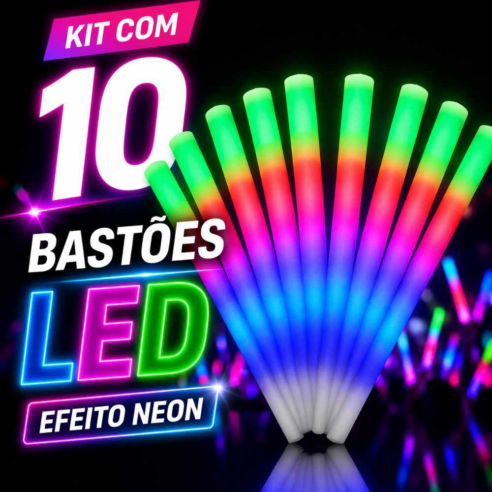 Bastão LED Festa Neon Espuma Kit 10 Luz Colorida Show Balada Evento Formatura
