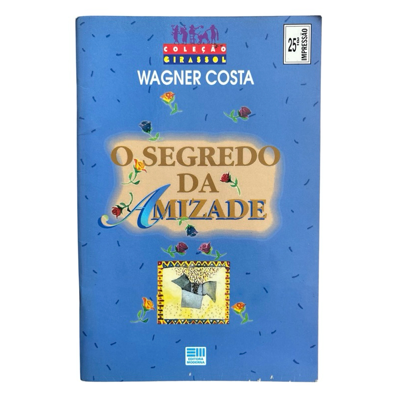 Livro: O Segredo da Amizade - Wagner Costa