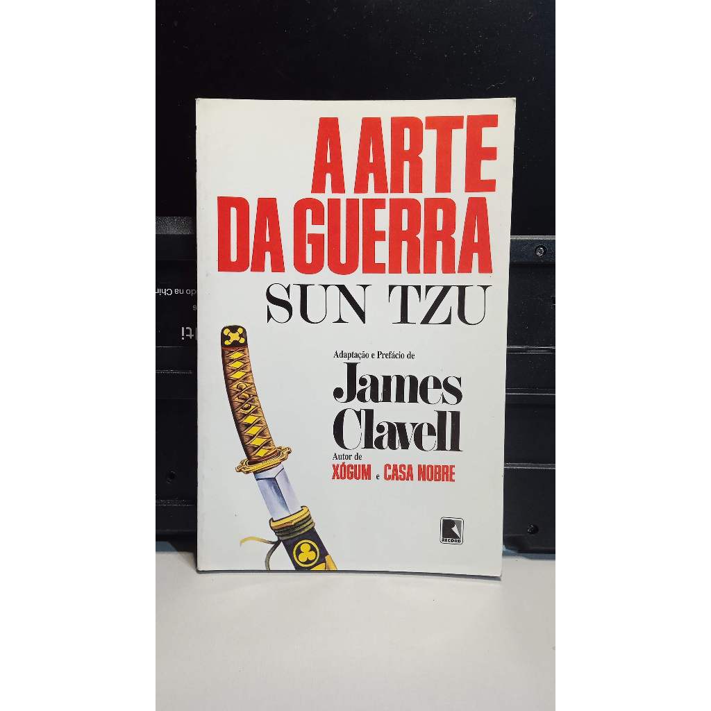 Livro A arte da guerra - Sun Tzu (Adaptação e prefácio de James Clavell