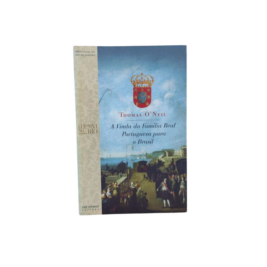 A vinda da Família Real Portuguesa para o Brasil - Thomas O´Neil