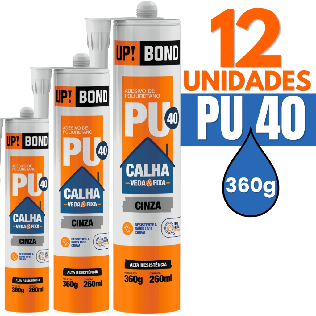 Kit Adesivo PU 40 Cola Selante Para Vedação PU Alta Resistência Calha 360g Cinza UpBond Vedação