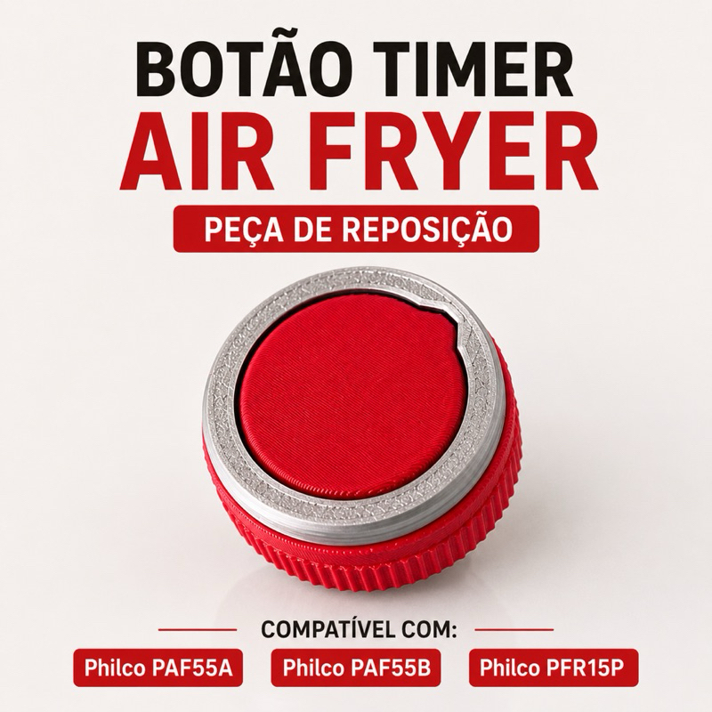 Botão Air Fryer Philco VERMELHO Compatível- PAF55A ,PAF55B, PFR15P | Alta Resistência