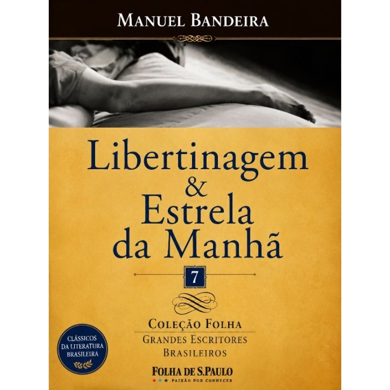 Libertinagem & Estrela da Manhã – Manuel Bandeira | Coleção Folha Grandes Escritores Brasileiros