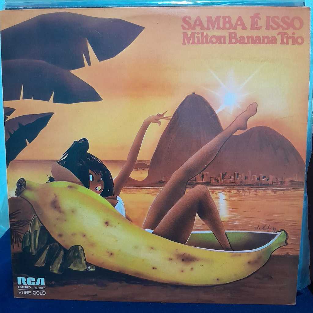 LP MILTON BANANA TRIO – SAMBA É ISSO  LP CLÁSSICO DO MILTON BANANA TRIO, UM DOS MAIS IMPORTANTES CONJUNTOS INSTRUMENTAIS