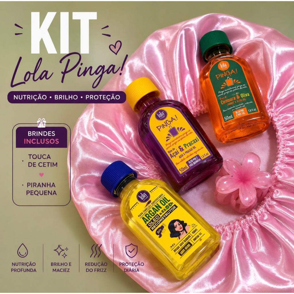 Kit Lola Pinga Trio Óleos Capilares 50ml + Touca de Cetim + Mini Piranha | Argan, Açaí & Pracaxi, Cenoura & Oliva