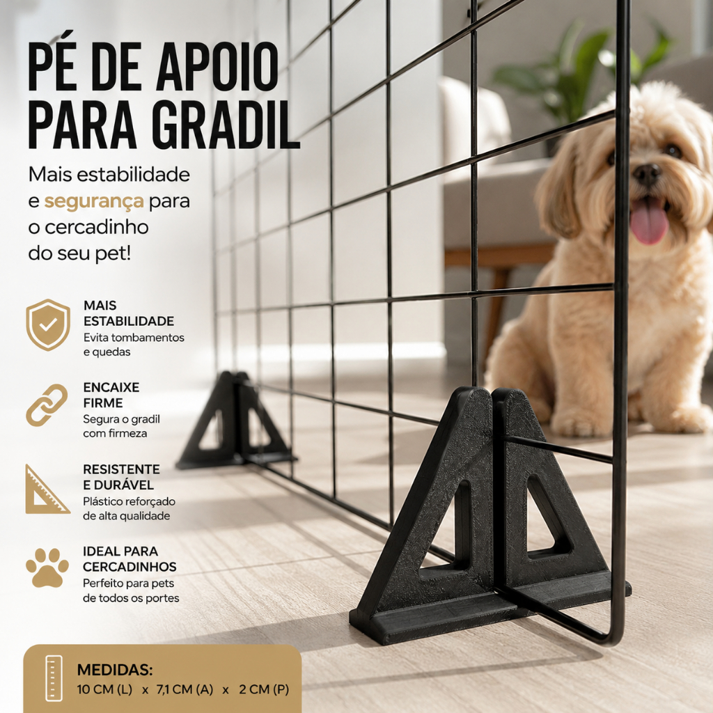 Pé De Apoio Para Grade Pet Cercado Cachorro Estabilizador Gradil