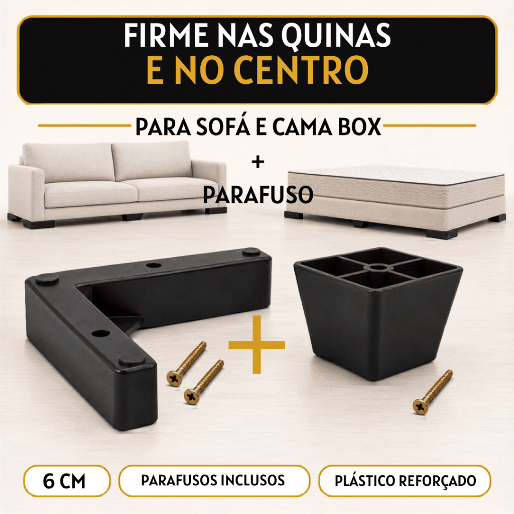 Kit Pé Cama Box Tipo L + Pé Fixo Pirâmide 6cm Reforço na Quina e no Centro Não Balança 4 a 24 Un