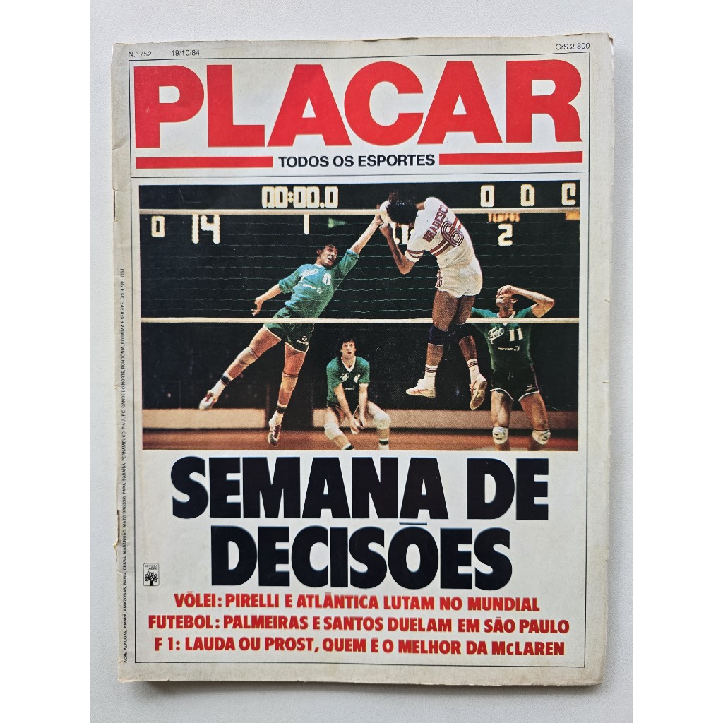 Revista Placar Nº 752 - Out/1984 - Vôlei / Niki Lauda / Fórmula 1 / Futebol Paulista