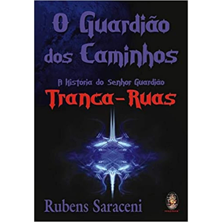 O Guardião dos Caminhos - a História do Senhor Guardião - Madras