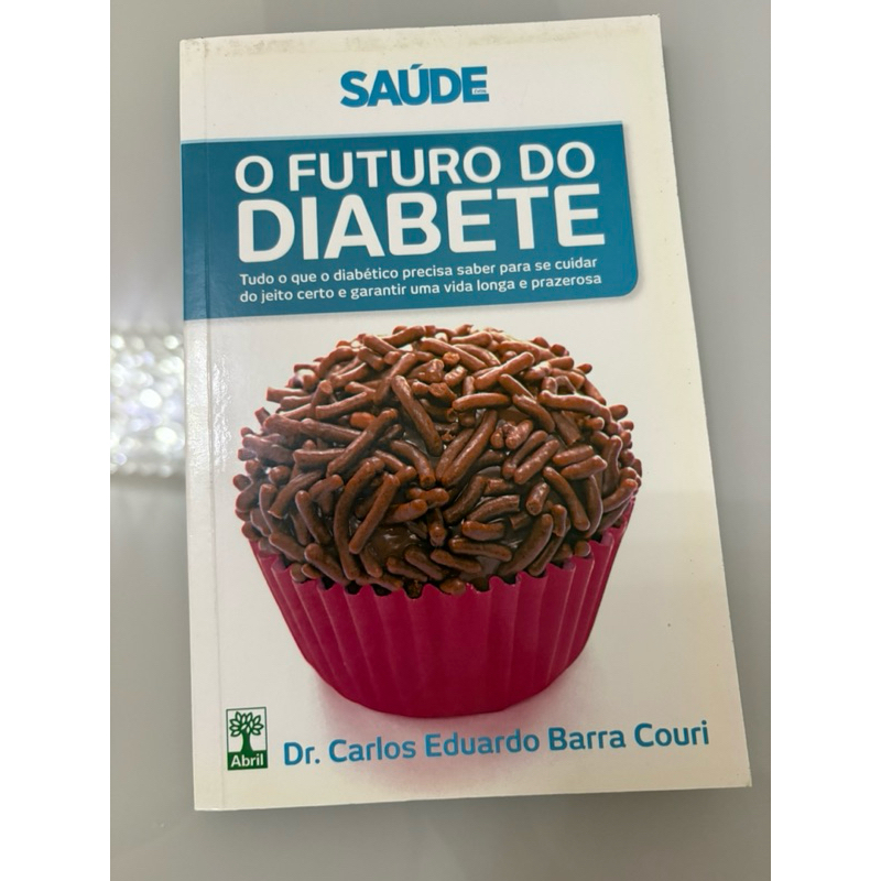 O Futuro do Diabete - Carlos Eduardo Barra Couri